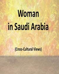 Woman in Saudi Arabia (Cross-Cultural Views)